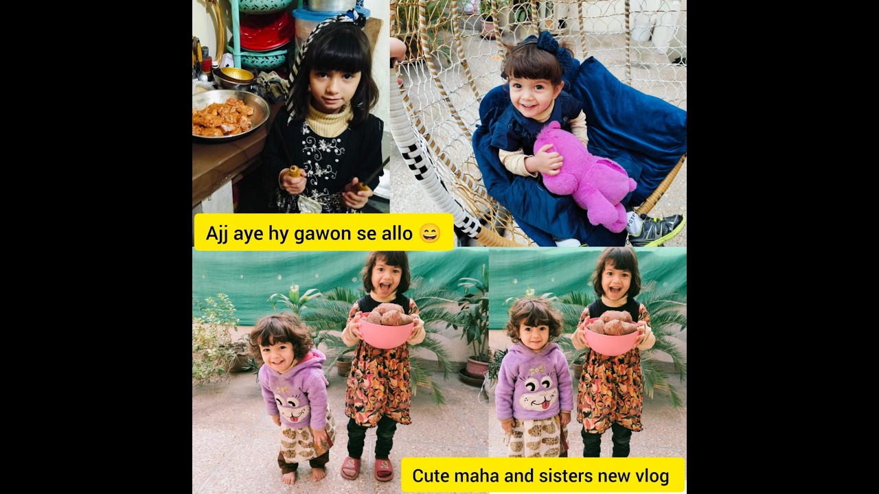 Ajj aye hy gawon se allo 😄Cute maha and sisters new vlog