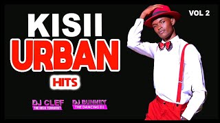 TOP KISII URBAN MIX 2022 DJ CLEF DJ BUNNEY