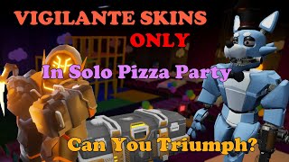 VIGILANTE SKINS ONLY in SOLO PIZZA PARTY, Is Triumph Possible? || Tower Defense Simulator