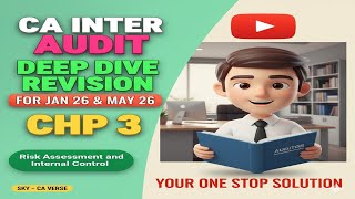 CA Inter | AUDIT | Deep Dive Revision | CHP 3 - Risk Assessment and Internal Control | Sky CA Verse