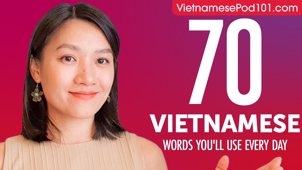 70 Vietnamese Words You'll Use Every Day - Basic Vocabulary #47