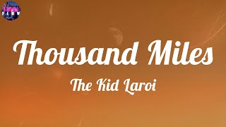 The Kid Laroi - Thousand Miles (Lyrics) ~ I know that look on your face