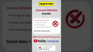 Common Mistakes ⚠️ | AutoML in Google Cloud | GCP #implovate #gcp #googlecloud #learngcp
