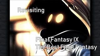 Revisiting: Final Fantasy IX (The best FF game) /2
