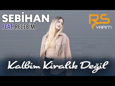 Sebihan & Recebim - Kalbim Kiralık Değil '2021 Klip'