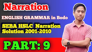 English Grammar | SEBA HSLC Narration Solution | Previous Year 2001-2010 | Bodo Medium | Part 9