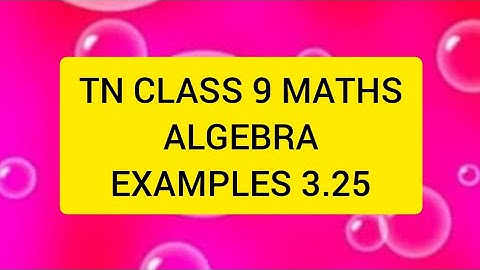 TN CLASS 9 MATHS ALGEBRA EXAMPLES 3.25