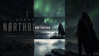 KORVYR – NØRTHBOUND | Nordic Post-Punk / Darkwave - Short