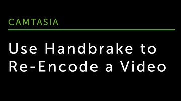 Use Handbrake to Re-Encode a Video