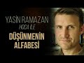 Yasin Ramazan Hoca İle Düşünmenin Alfabesi Üstüne