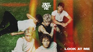 Watch Why Dont We Look At Me video