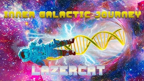 I n n e r G a l a c t i c J o u r n e y /// A S p a c e s y n t h   O d y s s e y mixed by Lazercat