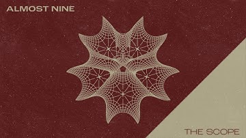 The Scope - Almost Nine (Official Visualizer)