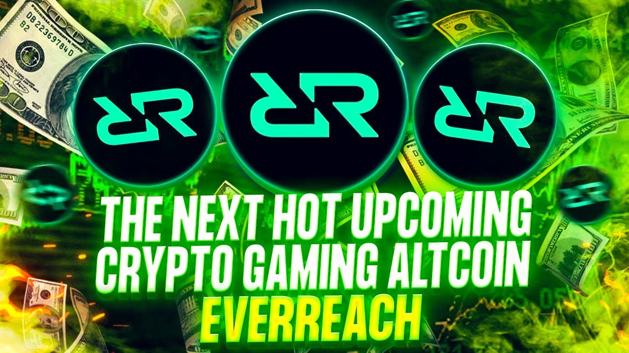 Is Everreach The Next Big Crypto Gaming Altcoin? - YouTube