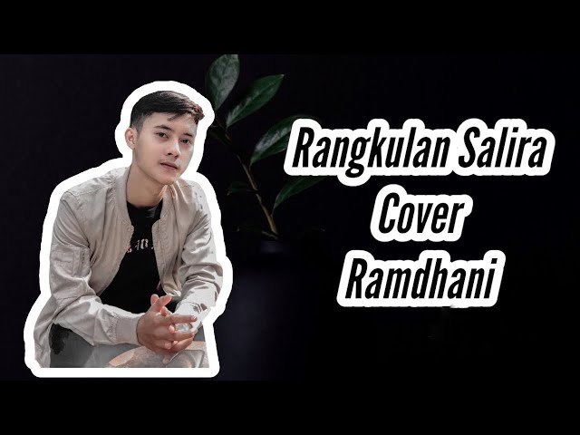 Rangkulan Salira - Ramdhani ( Cover ) class=