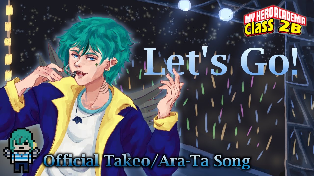 [Original Song] Let's Go! - MHA Class 2B