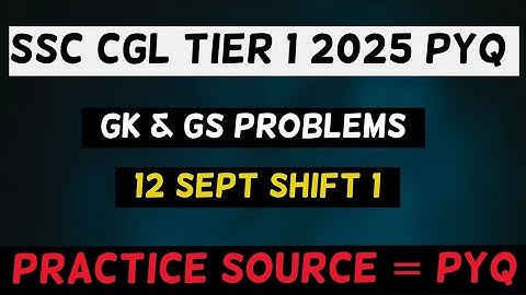 SSC CGL 12 September Shift 1 | Complete PYQ Analysis | GK GS Maths Reasoning English | SSC CGL 2025