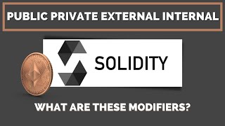 Solidity Tutorial | Visibility Modifiers  Public, External, Internal Private