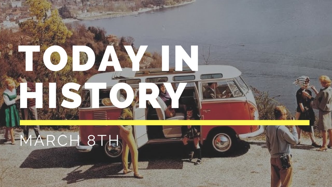 Today in History March 8th YouTube