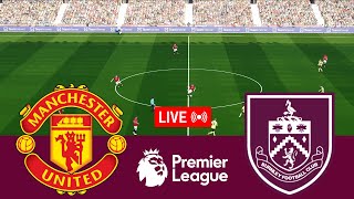 [LIVE] Manchester United vs Burnley Premier League 23/24 Full Match - Video Game Simulation