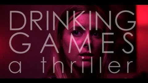 DRINKING GAMES (Official HD Trailer, 2013)