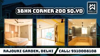 Exclusive 3BHK Corner Floor 200 SQ YD | Luxury Living in Rajouri Garden | West Delhi Property