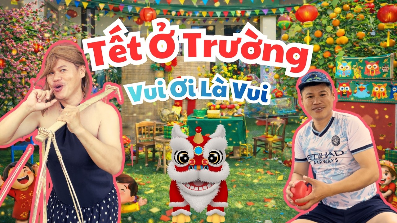 Tết Ở Trường Vui Ơi Là Vui 🎉 Bài Hát Tết Thiếu Nhi 2026
