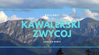 Baciary - Kawalerski Zwycoj (Levelon Remix)