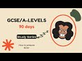 90 Days until GCSE/A-Levels | What to do now