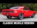 Top 10 Classic Muscle Cars Restored and Upgraded to Fit 2019 Standards