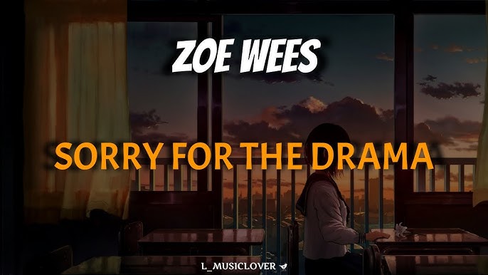 Zoe Wees - Sorry For The Drama (Tradução) 