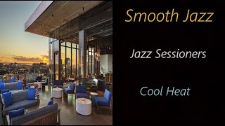 Smooth Jazz [Jazz Sessioners - Cool Heat] | ♫ RE ♫ chords