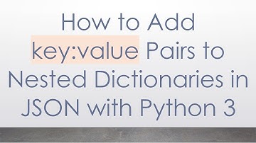 How to Add key:value Pairs to Nested Dictionaries in JSON with Python 3