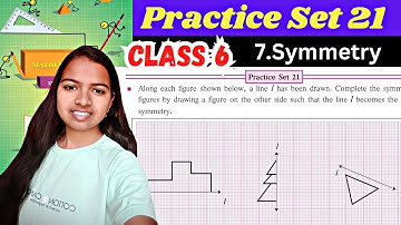 Class 6 Practice Set 21 | Math | 7 Symmetry | Chapter 7 | MAHARASHTRA BOARD