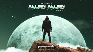 Tale & Dutch - Allein Allein (Feat. Bella X)(Official Lyric Video)