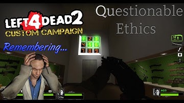 Left 4 Dead 2 - Custom Campaign - Questionable Ethics | 1080p 60fps