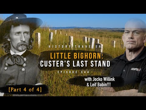 Little Bighorn: Custer's Last Stand W Jocko x Leif | History Traveler 344