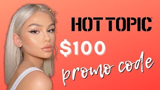 Famous HOT TOPIC Coupon Code 2022 - Save $100 Promo Code Working Wealth