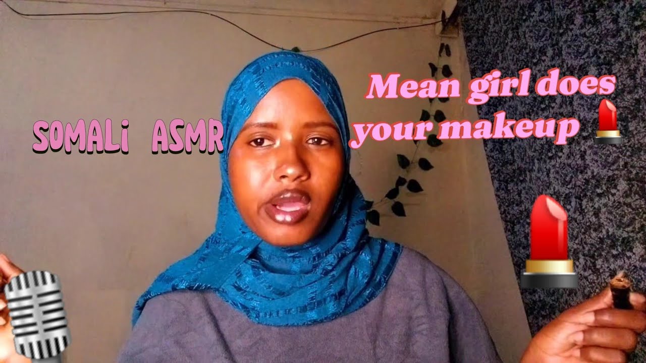 ASMR| Mean Somali Girl Does Your Makeup | Somali ASMR Roleplay 💄✨ | SOMALI ASMR