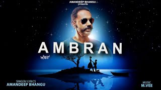 Ambran (Official Video) | Amandeep Bhangu | Latest Punjabi Songs