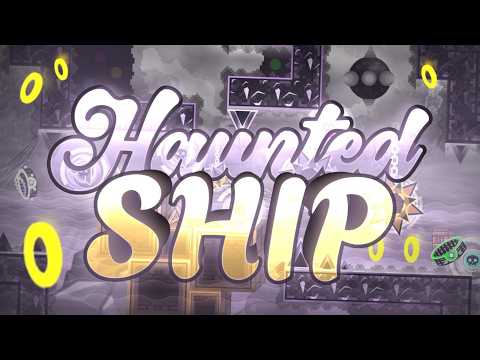 Haunted Ship 100% (Extreme Demon) by awesomeme360 | Geometry Dash 2.2