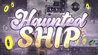 Haunted Ship 100% Extreme Demon By Awesomeme360 Geometry Dash 2.2