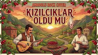 Kızılcıklar Oldu Mune10 - Modern Anadolu Rock Cover (2026)