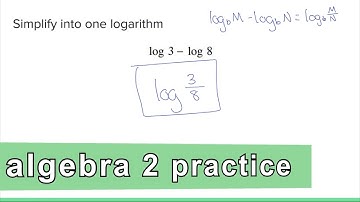 Algebra 2 Practice - Simplify (Condense) Into a Single Logarithm (Example 1)
