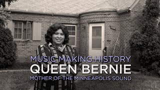 Music Making History: Queen Bernie, Mother of the Minneapolis Sound