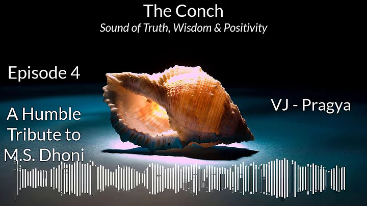 The Conch: Episode 4 - A Humble Tribute to M.S. Dh...