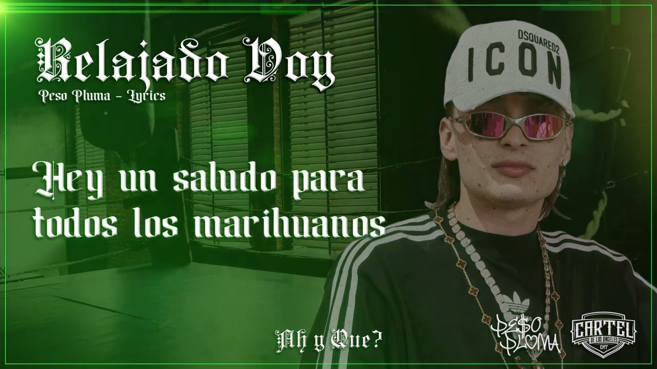 Peso Pluma - Relajado voy (letra oficial)