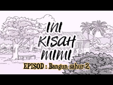 Ini Kisah Mimi - Bangun Sahur : Part 2 [Animasi 2D]