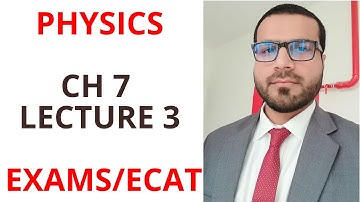 Physics ECAT Lecture 3 CH 7 ,OSCILLATIONS I 1st Year Physics Ch 07 , ECAT Class Physics