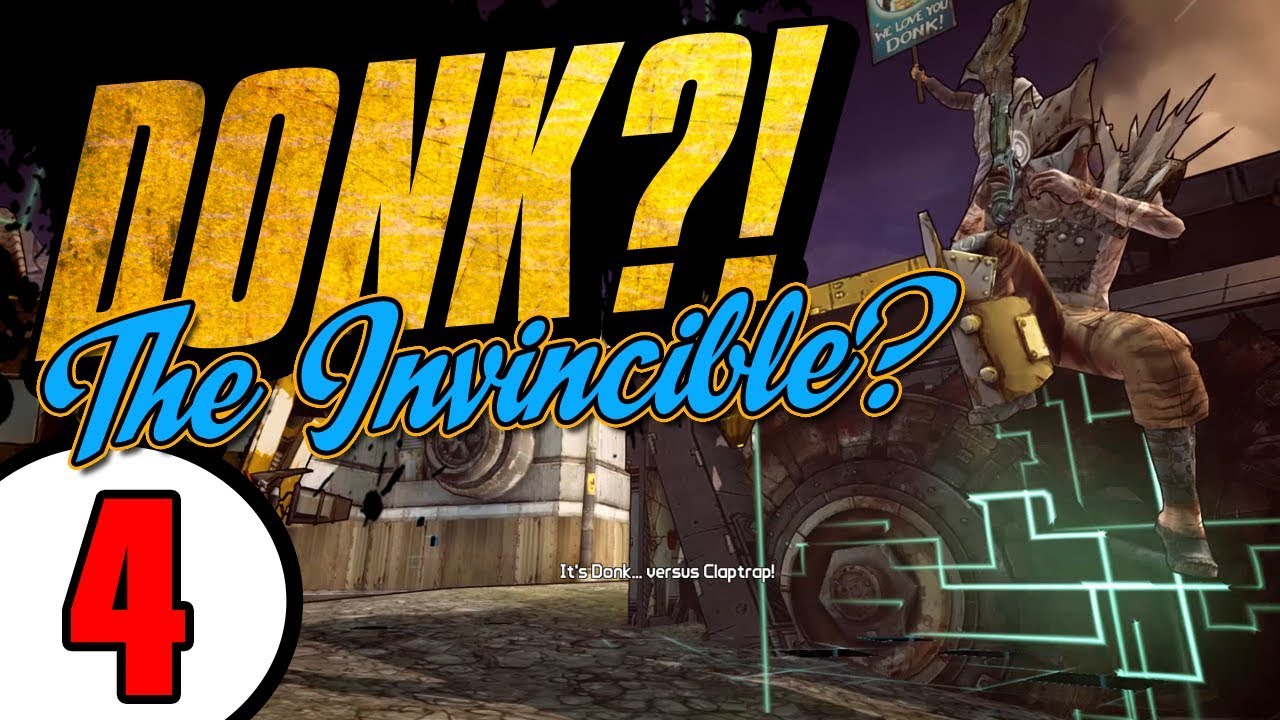 Ultra Invincible DONK THE ULTRA INVINCIBLE - Road to Handsomeness - Day 4 [Borderlands ...